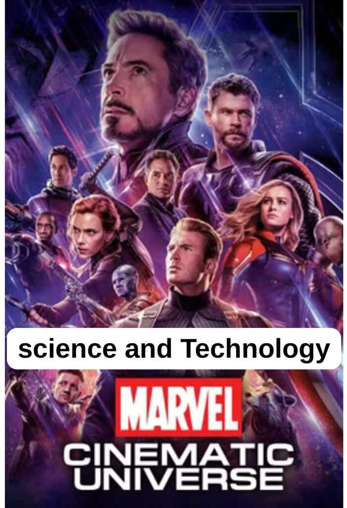 Marvel Cinematic Universe :The Science and Technology.